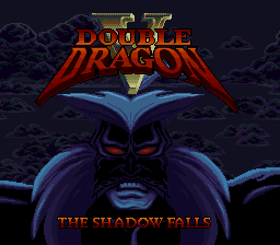 Double Dragon V - The Shadow Falls (Europe) Title Screen
